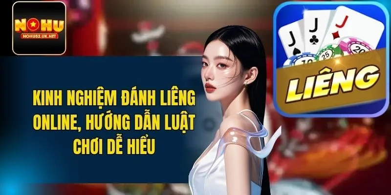 kinh nghiệm đánh liêng online